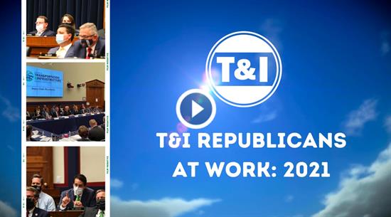 T&I Republicans at Work: 2021 video thumbnail